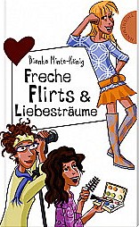 Freche Flirts & Liebesträume - Bianke Minte-König