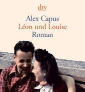 Léon und Louise von Alex Capus