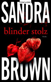 Blinder Stolz von Sandra Brown