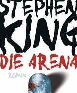 Die Arena von Stephen King