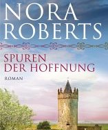 Spuren der Hoffnung von Nora Roberts – Band 1