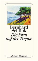 Bernhard Schlink - Die Frau auf der Treppe (Taschenbuch)