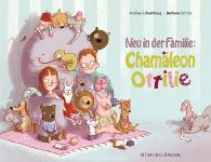 Neu in der Familie: Chamäleon Ottilie – Andrea Schomburg, Barbara Scholz