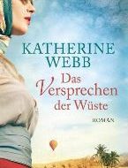 Katherine Webb - Das Versprechen der Wüste