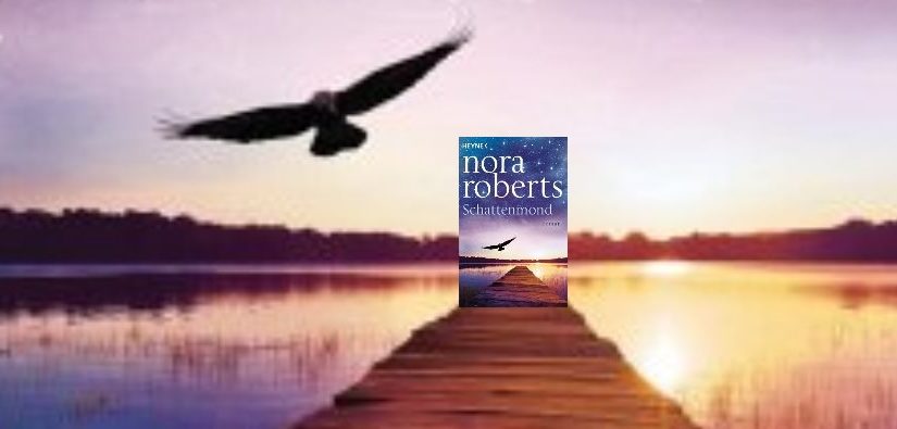 Schattenmond von Nora Roberts