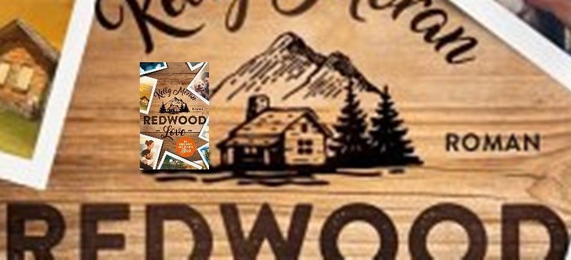 Redwood Love – Es beginnt mit einem Blick von Kelly Moran