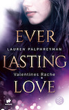 Everlasting Love - Valentines Rache von Lauren Palphreyman
